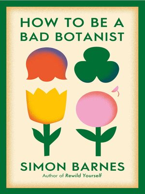 How to be a Bad Botanist - ebook